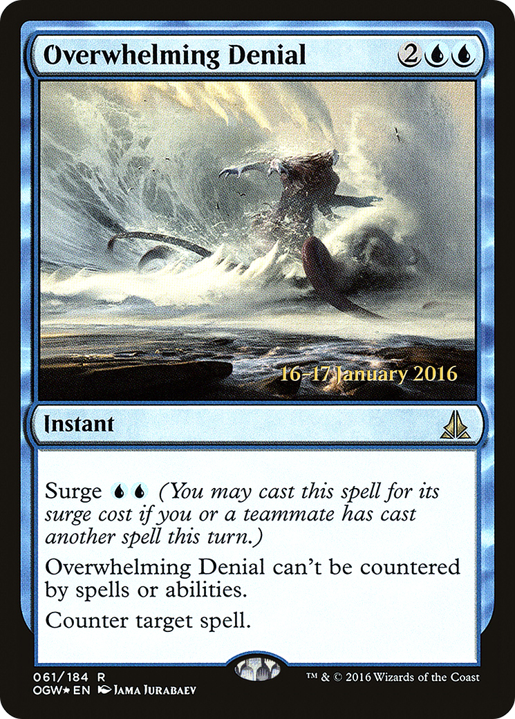 Overwhelming Denial [Oath of the Gatewatch Prerelease Promos] MTG Single Magic: The Gathering