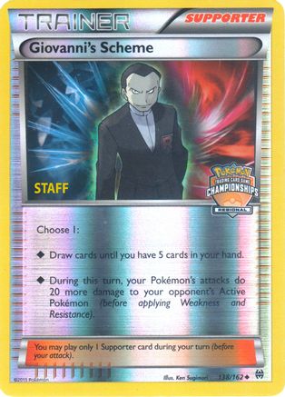 Giovanni's Scheme 138/162 (Regional Championships) [Staff] () Reverse Holofoil [Promos: League & Championship Cards] Pokemon Single Pokémon