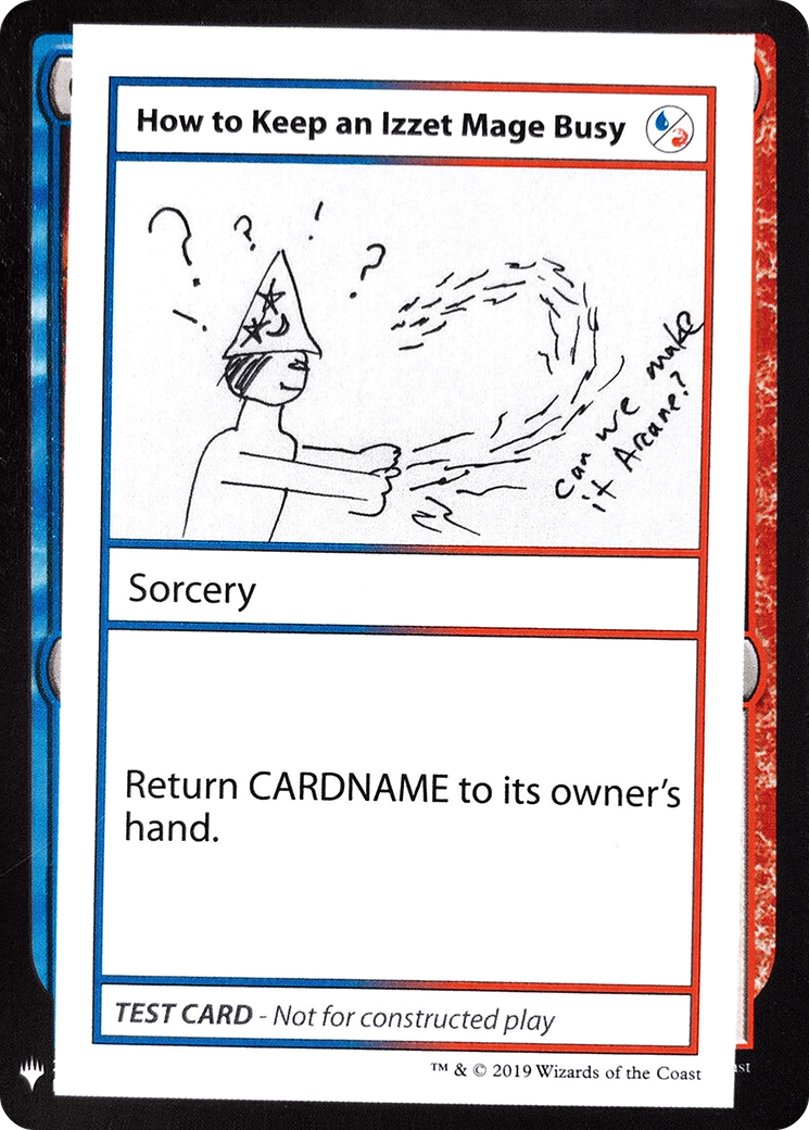 How to Keep an Izzet Mage Busy (CMB1-) [Mystery Booster] Playtest Cards 2019 MTG Single Wizards of the Coast