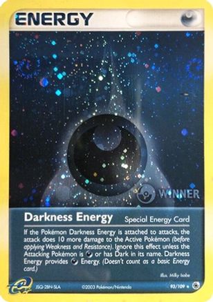 Darkness Energy (Special) - 93/109 (Cosmos Holo) [Winner] () Holofoil [Promos: League & Championship Cards] Pokemon Single Pokémon