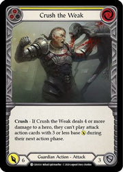 Crush the Weak (Yellow) [CRU033] 1st Edition Normal Flesh And Blood Single Flesh And Blood   