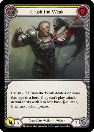 Crush the Weak (Yellow) [CRU033] 1st Edition Normal Flesh And Blood Single Flesh And Blood   