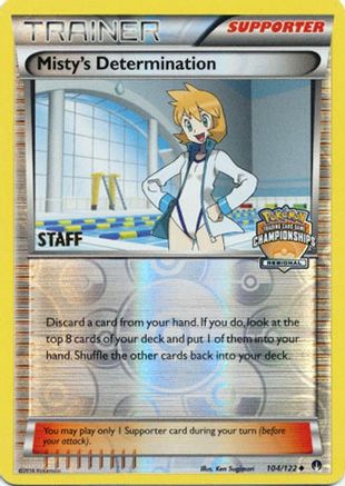 Misty's Determination - 104/122 (Regional Championships) [Staff] () Reverse Holofoil [Promos: League & Championship Cards] Pokemon Single Pokémon