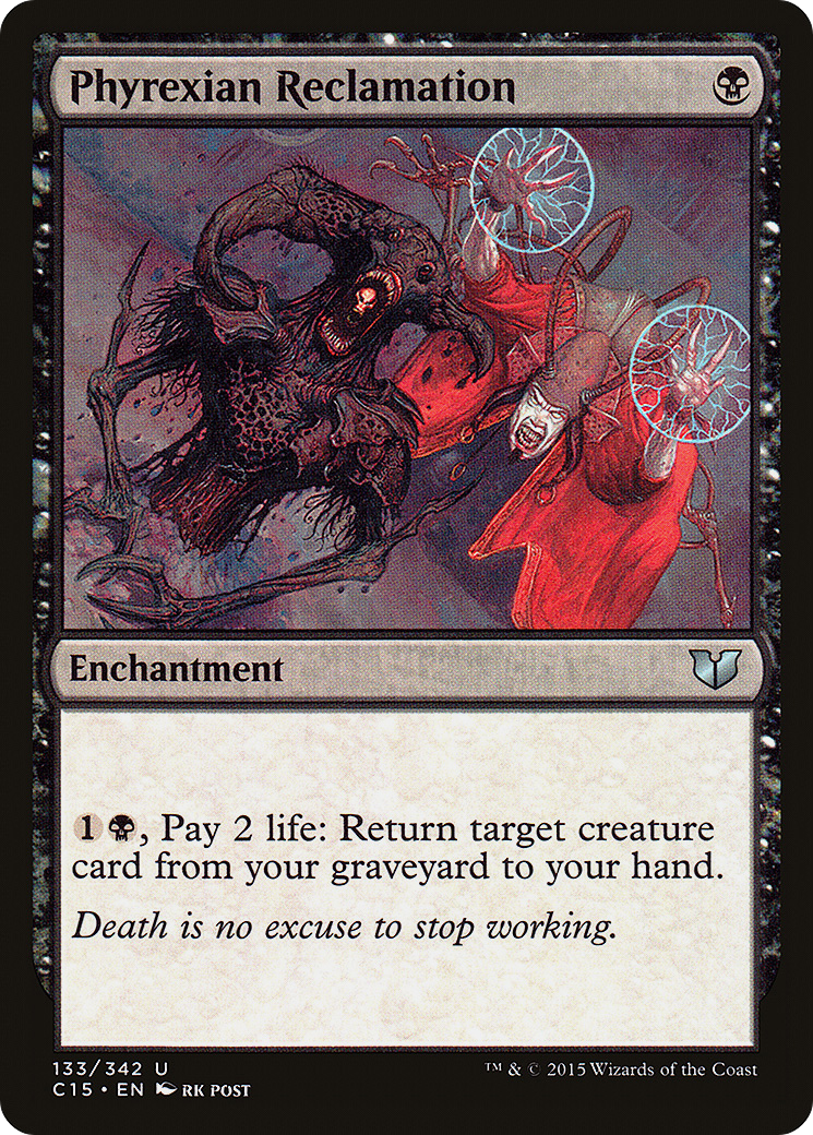 Phyrexian Reclamation (C15-133) [Commander 2015] MTG Single Wizards of the Coast