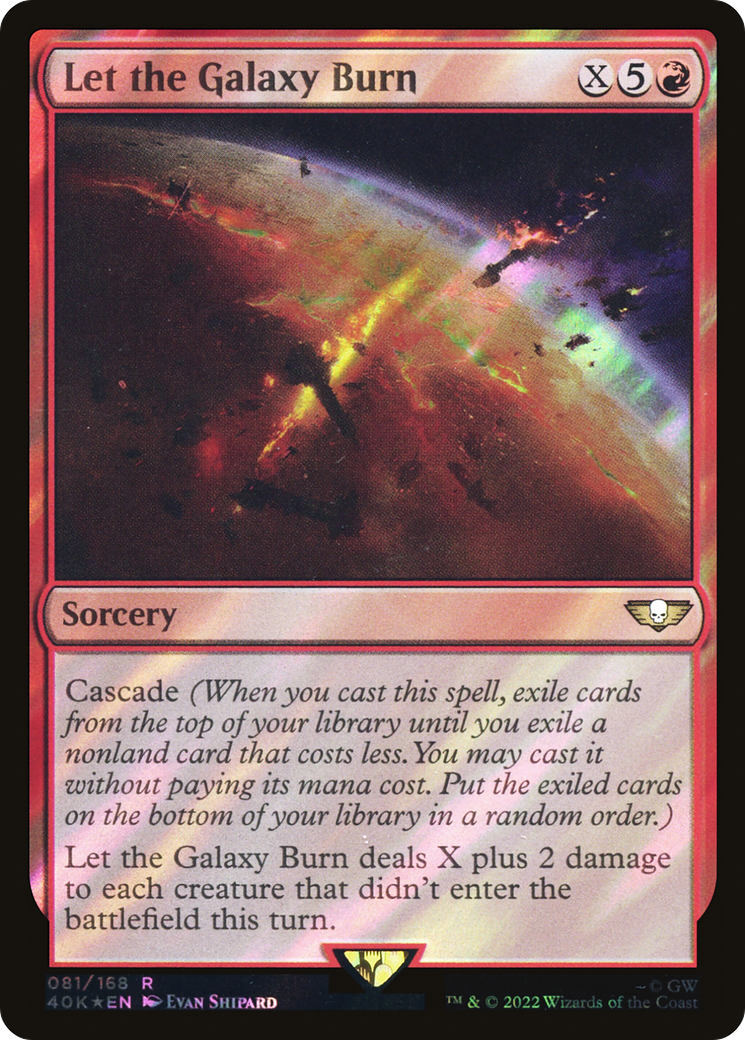 Let the Galaxy Burn (40K-81★) [Warhammer 40,000 Commander] Foil MTG Single Wizards of the Coast