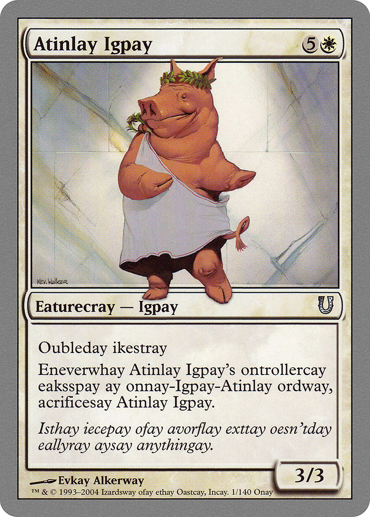 Atinlay Igpay (UNH-001) [Unhinged] MTG Single Wizards of the Coast