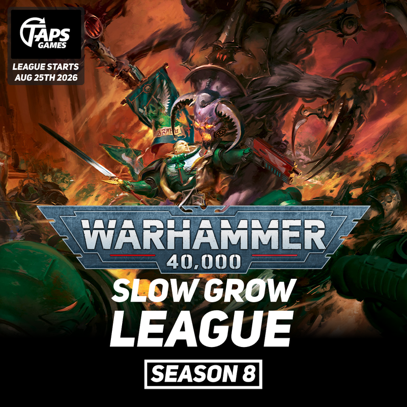Warhammer 40,000: Slow Grow League Season 8 (Starts Aug 25th 2026)