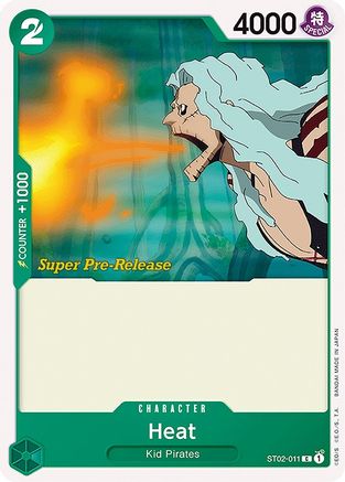 Heat (ST02-011) [Super Pre-Release Starter Deck 2: Worst Generation] One Piece Single Bandai