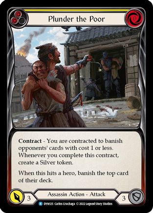 Plunder the Poor (Yellow) [DYN125] (Dynasty) Flesh And Blood Single Flesh And Blood   