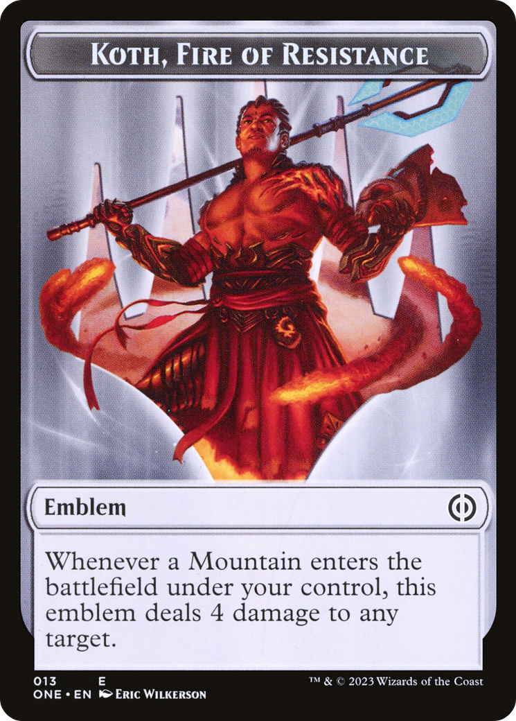 Koth, Fire of Resistance Emblem (TONE-013) [Tokens] Phyrexia: All Will Be One Tokens Foil MTG Single Wizards of the Coast