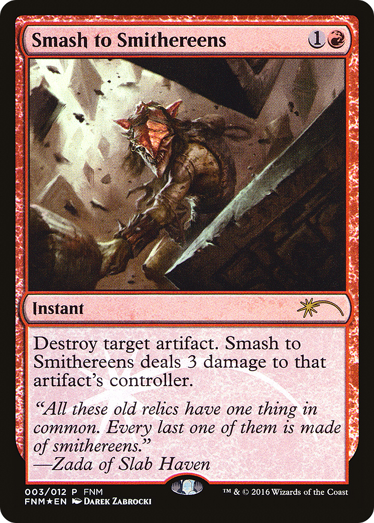 Smash to Smithereens (FNM-003) [Misc] Friday Night Magic 2016 Foil MTG Single Wizards of the Coast