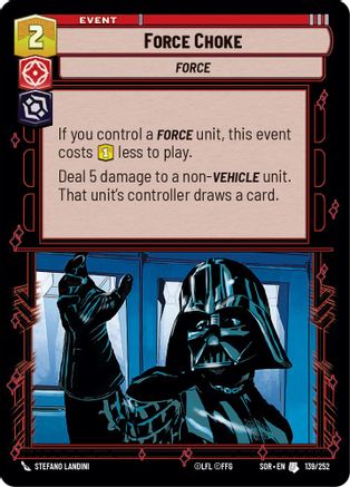 Force Choke (139/252)[Spark of Rebellion] Foil Star Wars: Unlimited Single Disney