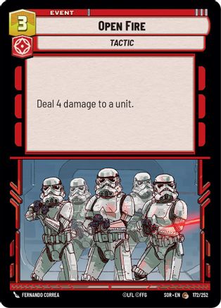 Open Fire (172/252)[Spark of Rebellion] Star Wars: Unlimited Single Disney