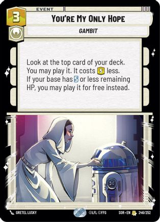 You're My Only Hope (246/252)[Spark of Rebellion] Star Wars: Unlimited Single Disney