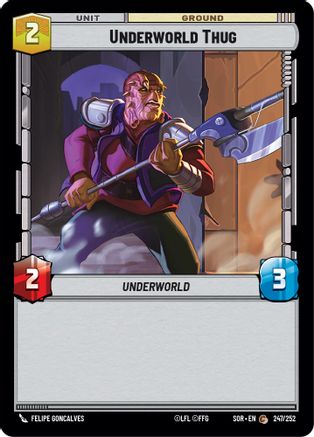 Underworld Thug (247/252)[Spark of Rebellion] Foil Star Wars: Unlimited Single Disney