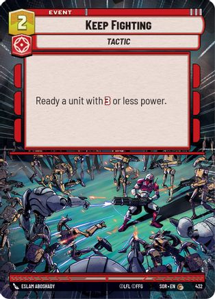 Keep Fighting (Hyperspace) (432)[Spark of Rebellion] Star Wars: Unlimited Single Disney