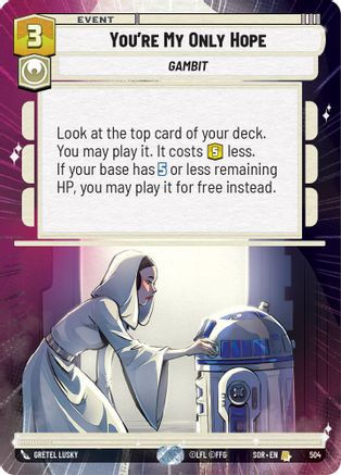 You're My Only Hope (Hyperspace) (504)[Spark of Rebellion] Star Wars: Unlimited Single Disney