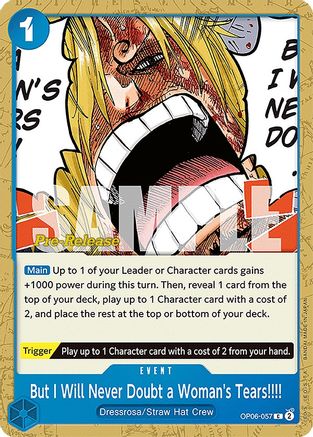 But I Will Never Doubt a Woman's Tears!!!! (OP06-057) [Wings of the Captain Pre-Release Cards] One Piece Single Bandai