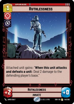 Ruthlessness (143/262)[Shadows of the Galaxy] Star Wars: Unlimited Single Disney