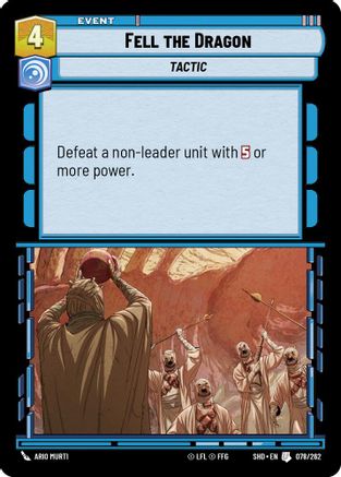Fell the Dragon (078/262)[Shadows of the Galaxy] Star Wars: Unlimited Single Disney