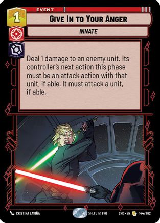 Give In to Your Anger (144/262)[Shadows of the Galaxy] Foil Star Wars: Unlimited Single Disney