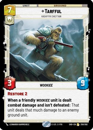 Tarfful - Kashyyyk Chieftain (250/262)[Shadows of the Galaxy] Foil Star Wars: Unlimited Single Disney