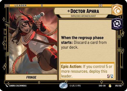Doctor Aphra - Rapacious Archaeologist (015/262)[Shadows of the Galaxy] Star Wars: Unlimited Single Disney