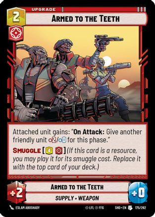 Armed to the Teeth (175/262)[Shadows of the Galaxy] Star Wars: Unlimited Single Disney