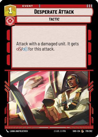 Desperate Attack (179/262)[Shadows of the Galaxy] Star Wars: Unlimited Single Disney