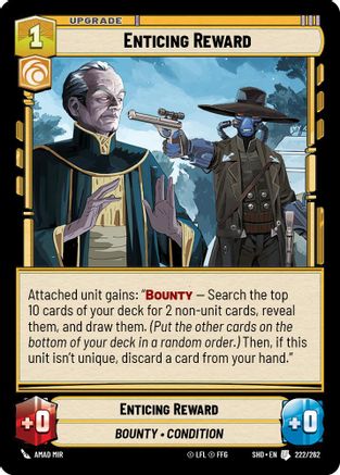 Enticing Reward (222/262)[Shadows of the Galaxy] Star Wars: Unlimited Single Disney