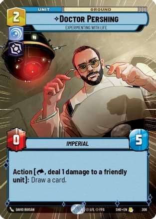 Doctor Pershing - Experimenting With Life (Hyperspace) (306)[Shadows of the Galaxy] Foil Star Wars: Unlimited Single Disney