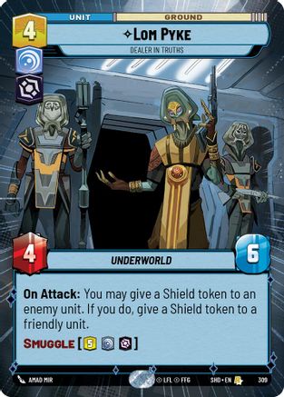Lom Pyke - Dealer in Truths (Hyperspace) (309)[Shadows of the Galaxy] Star Wars: Unlimited Single Disney