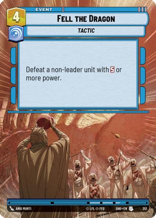 Fell the Dragon (Hyperspace) (351)[Shadows of the Galaxy] Foil Star Wars: Unlimited Single Disney