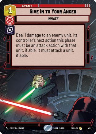 Give In to Your Anger (Hyperspace) (413)[Shadows of the Galaxy] Star Wars: Unlimited Single Disney