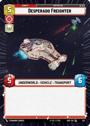 Desperado Freighter (Hyperspace) (421)[Shadows of the Galaxy] Foil Star Wars: Unlimited Single Disney