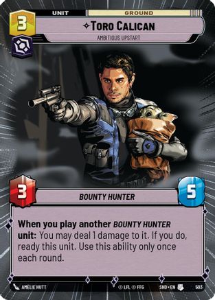 Toro Calican - Ambitious Upstart (Hyperspace) (503)[Shadows of the Galaxy] Foil Star Wars: Unlimited Single Disney