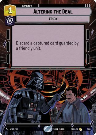 Altering the Deal (Hyperspace) (506)[Shadows of the Galaxy] Star Wars: Unlimited Single Disney
