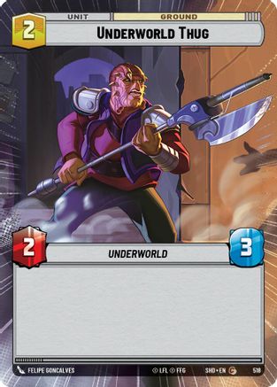 Underworld Thug (Hyperspace) (518)[Shadows of the Galaxy] Foil Star Wars: Unlimited Single Disney