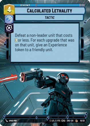 Calculated Lethality (Hyperspace) (10/20) [Shadows of the Galaxy Weekly Play Promos] Star Wars: Unlimited Single Disney