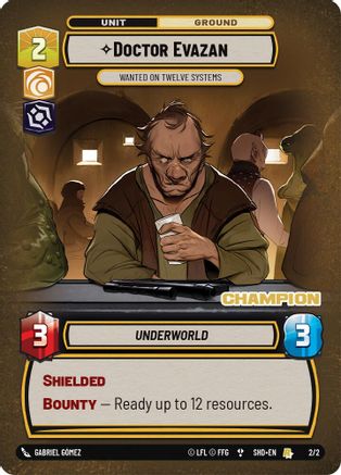 Doctor Evazan - Wanted on Twelve Systems (Champion) (2/2) [Store Showdown Promos] Star Wars: Unlimited Single Disney
