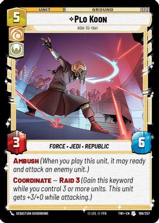 Plo Koon - Koh-to-yah! (196/257)[Twilight of the Republic] Star Wars: Unlimited Single Disney