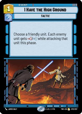 I Have The High Ground (072/257) [Twilight of the Republic] Star Wars: Unlimited Single Disney