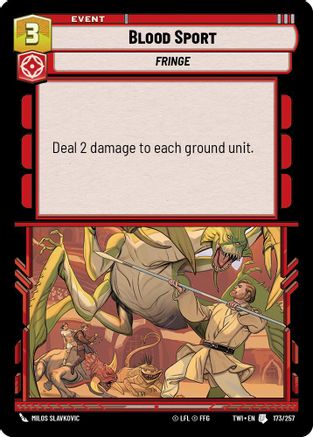 Blood Sport (173/257) [Twilight of the Republic] Star Wars: Unlimited Single Disney