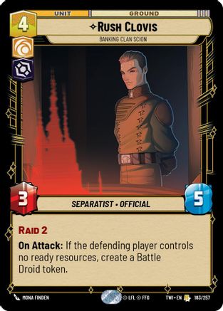 Rush Clovis - Banking Clan Scion (183/257) [Twilight of the Republic] Star Wars: Unlimited Single Disney