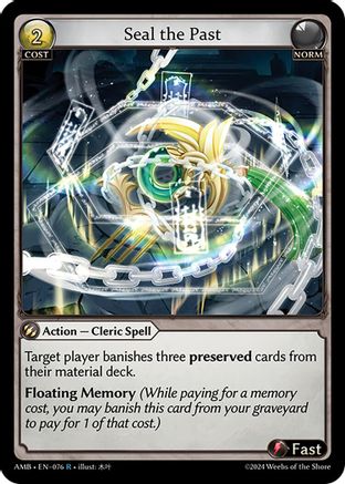 Seal the Past (076) [Mortal Ambition] Grand Archive Single Weebs of the Shore
