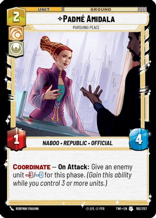 Padmé Amidala - Pursuing Peace (192/257) [Twilight of the Republic] Foil Star Wars: Unlimited Single Disney