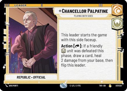 Chancellor Palpatine - Playing Both Sides (017/257) [Twilight of the Republic] Star Wars: Unlimited Single Disney