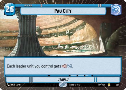 Pau City (Hyperspace) (294) [Twilight of the Republic] Star Wars: Unlimited Single Disney