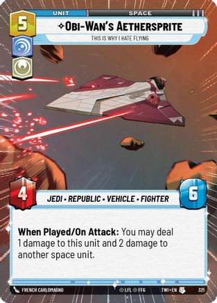 Obi-Wan's Aethersprite - This is Why I Hate Flying (Hyperspace) (321) [Twilight of the Republic] Foil Star Wars: Unlimited Single Disney