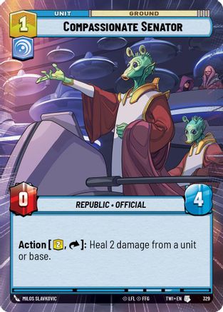 Compassionate Senator (Hyperspace) (329) [Twilight of the Republic] Star Wars: Unlimited Single Disney